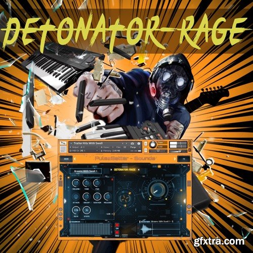PulseSetter Sounds Detonator:Rage KONTAKT