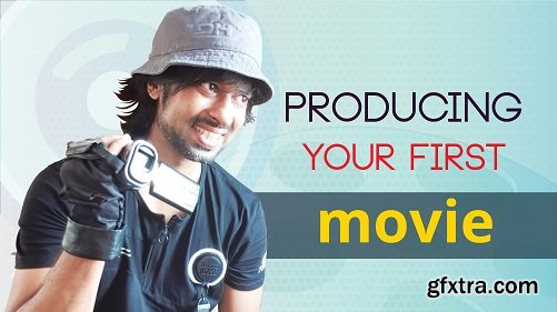 Producing Your First Movie