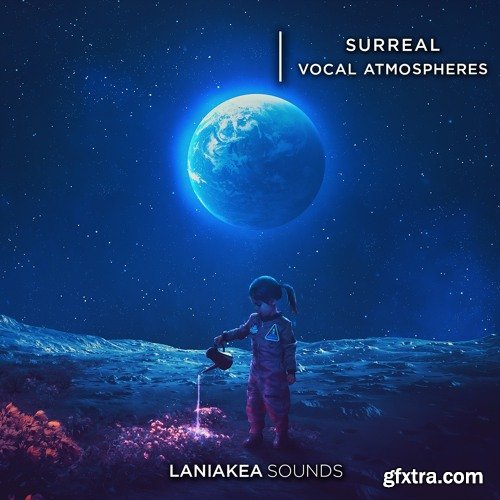 Laniakea Sounds Surreal Vocal Atmospheres WAV