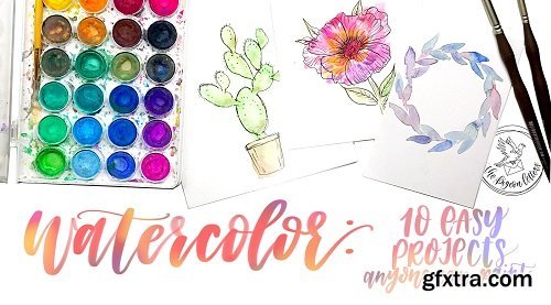 Watercolor: 10 Easy Projects Anyone Can Paint