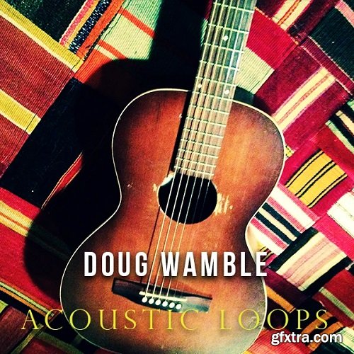 The Loop Loft Doug Wamble: Acoustic Guitar Loops MULTiFORMAT