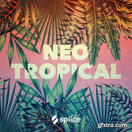 Splice Originals Neo Tropical MULTiFORMAT