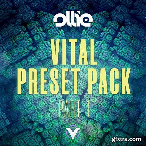 Ollie Vital Preset Pack Part 1 Vitalbank