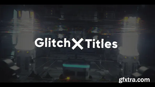 Videohive Glitch X Titles 30632810