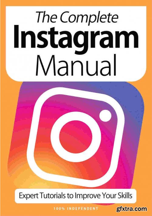 The Complete Instagram Manual - 9th Edition, 2021