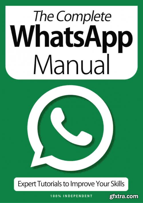The Complete WhatsApp Manual - 9th Edition, 2021