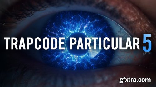 Trapcode Particular 5.0.3 for After Effects