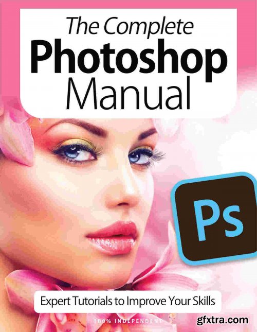 The Complete Photoshop Manual - 9th Edition, 2021