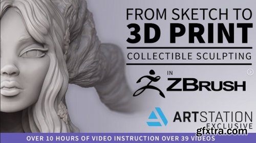 Artstation – From Sketch to 3D Print – Collectible Sculpting in ZBrush for 3D Printing