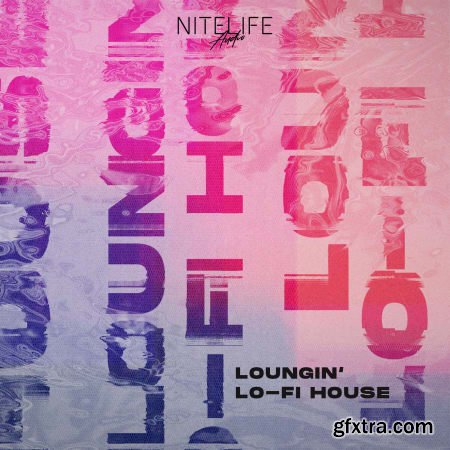 NITELIFE Audio Loungin\' Lofi House WAV