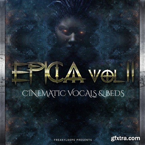 Freaky Loops Epica Vol 2 Cinematic Vocals and Beds WAV ALS