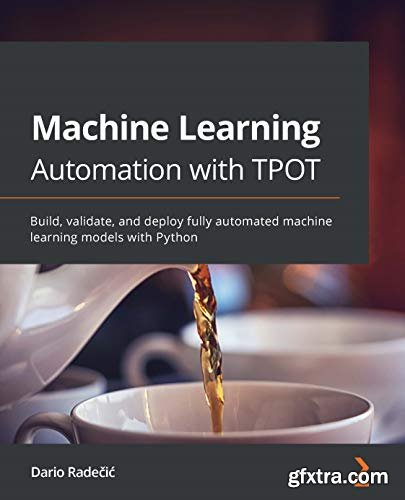 Machine Learning Automation with TPOT