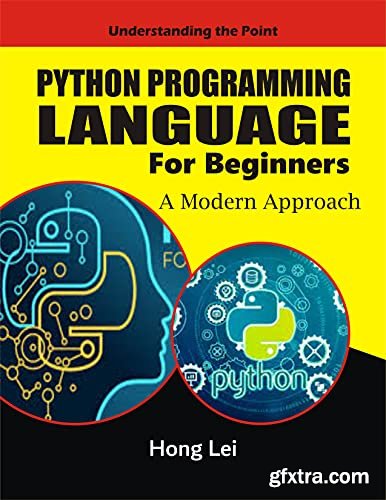 Python Programming Language For Beginners: A Modern Approach