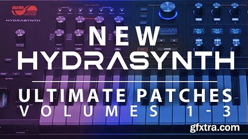 Hydrasynth Ultimate Patches Volumes 1-3 Hydra Presets