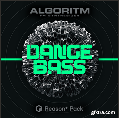 Algoritm Dance Bass Reason + Pack