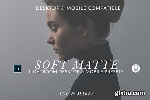 LOU & MARKS Matte Desktop Lightroom Presets