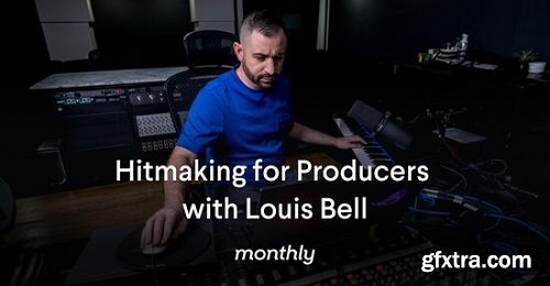 Monthly Hitmaking for Producers with Louis Bell Repack Only