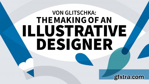Von Glitschka: The Making of an Illustrative Designer