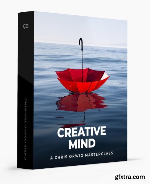 Chris Orwig - Creative Mind Masterclass