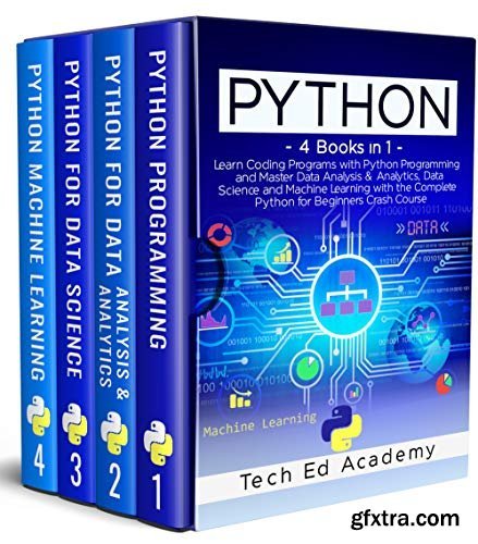 PYTHON - 4 Books in 1: Learn Coding Programs with Python Programming and Master Data Analysis