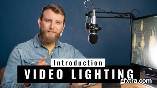 Lighting for Video: Simple Techniques for Youtubers, Online Courses, Interviews, etc