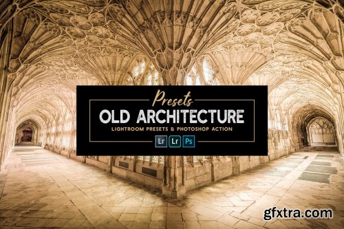 CreativeMarket - OLD ARCHITECTURE lr Presets & Action 6191151