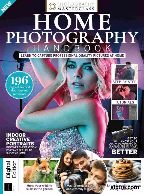 Photography Masterclass: Home Photography Handbook - Issue 118, 2021