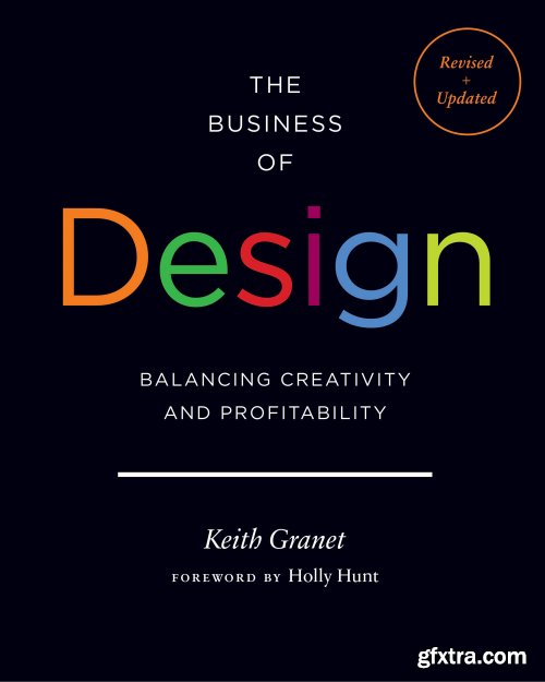 The Business of Design: Balancing Creativity and Profitability, 2nd Edition