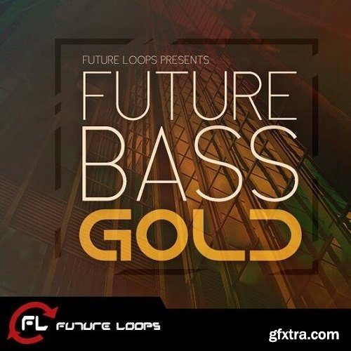 Future Loops Future Bass Gold WAV MIDI