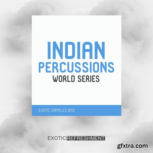Exotic Refreshment Indian Percussions World Series WAV