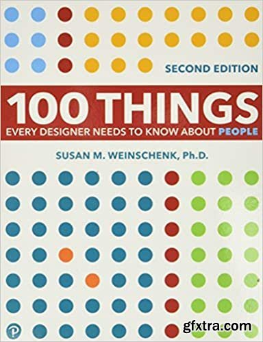 100 Things Every Designer Needs to Know About People, 2nd Edition