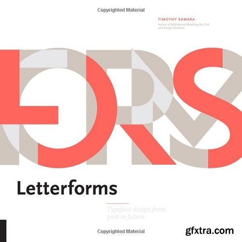 Letterforms : Type Design From Past to Future by