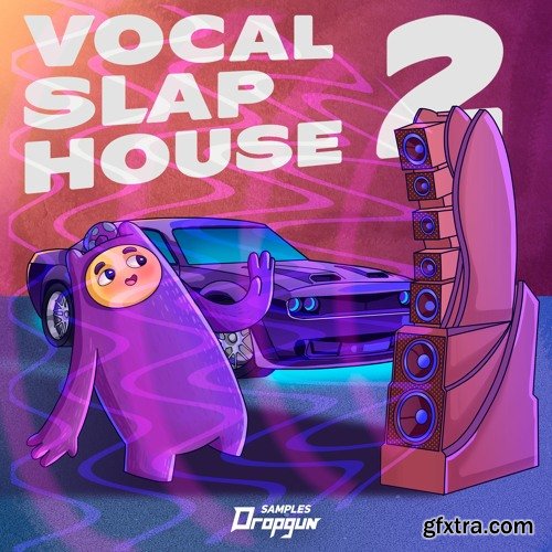 Dropgun Samples Vocal Slap House 2 WAV XFER RECORDS SERUM