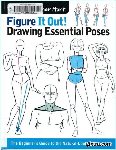 Figure it Out! Drawing Essential Poses: The Beginner\'s Guide to the Natural-Looking Figure