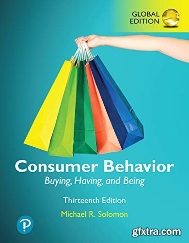 Consumer Behavior: Buying, Having, and Being 13th Edition