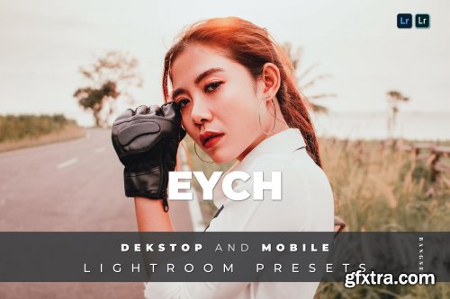 Eych Desktop and Mobile Lightroom Preset