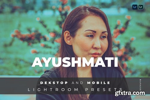 Ayushmati Desktop and Mobile Lightroom Preset