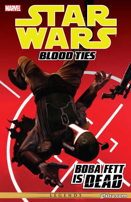 Star Wars: Blood Ties: Boba Fett is Dead (Marvel Edition)