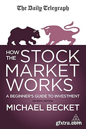 How The Stock Market Works: A Beginner\'s Guide to Investment, 7th Edition