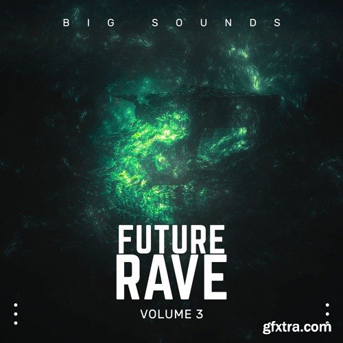 Big Sounds Future Rave Volume 3 MULTi-FORMAT