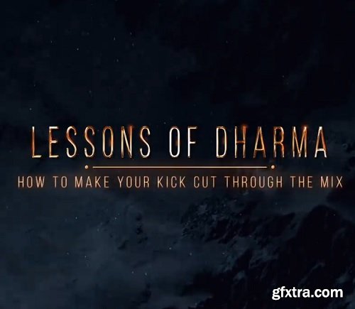 Dharma World Wide How To Make Your Kick Cut Through the Mix