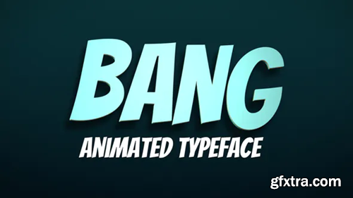 Videohive Bang! - Animated Typeface 33592284