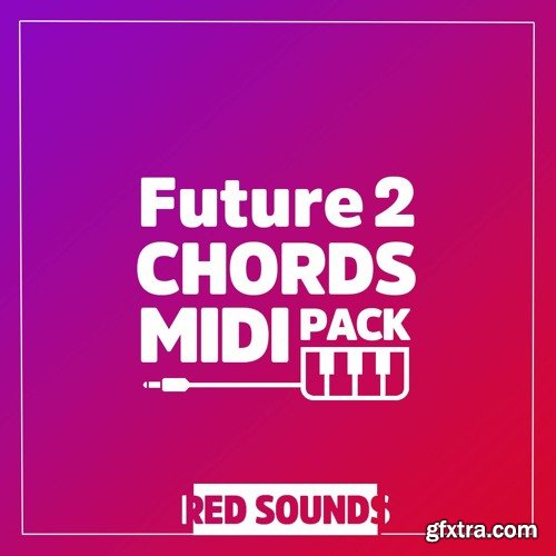 Red Sounds Future Chords MIDI Pack Volume 2 MIDI