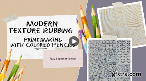 Modern Texture Rubbings - Easy Printmaking for Beginners