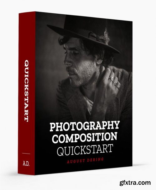 August Dering - Photography Composition Quickstart