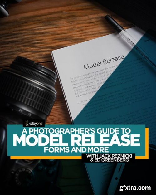 KelbyOne - A Photographer’s Guide to Model Release Forms and More