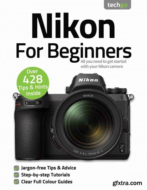 Nikon For Beginners – 7th Edition 2021