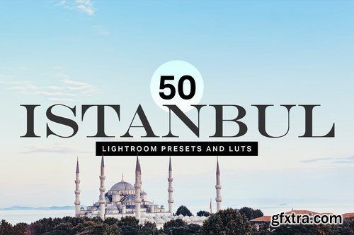 50 Istanbul Travel Lightroom Presets and LUTs