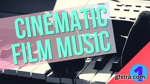 Cinematic Film Music Compositions for Beginners through DAW