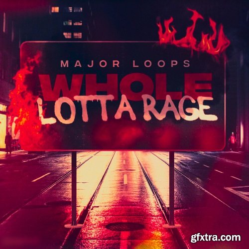 Major Loops Whole Lotta Rage WAV